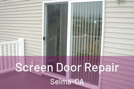  Screen Door Repair Selma-CA